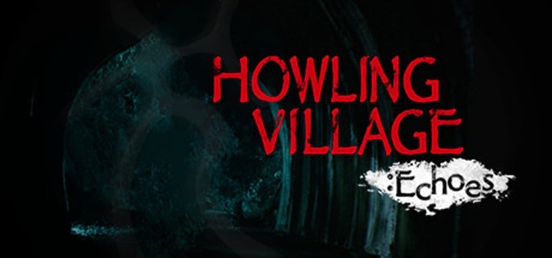 Howling Village: Echoes Game Cover