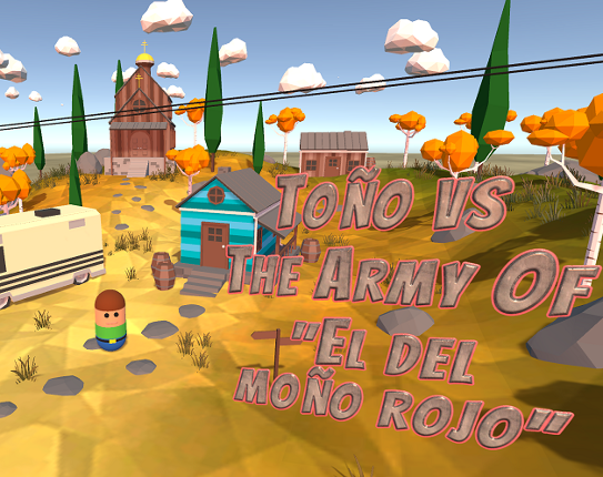 Toño vs The Army of "El del Moño Rojo" Game Cover