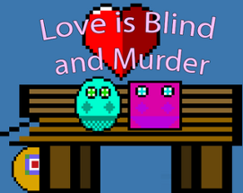 Love is blind and murder Image