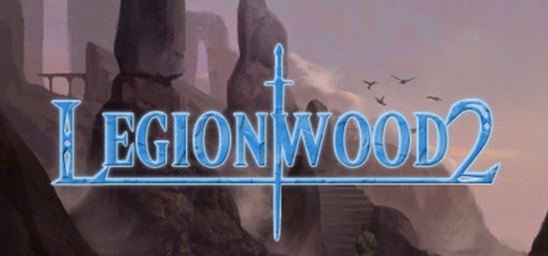Legionwood 2: Rise of the Eternal's Realm - Director's Cut Game Cover