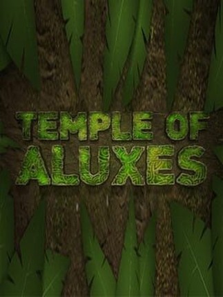 Temple of Aluxes Game Cover