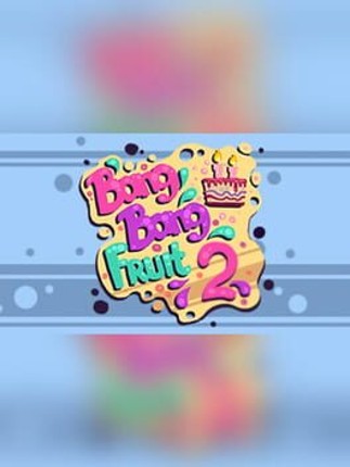 Bang Bang Fruit 2 Game Cover