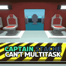 Captain Stache Can't Multitask! Image