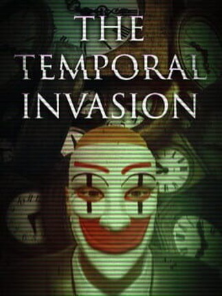 The Temporal Invasion Game Cover