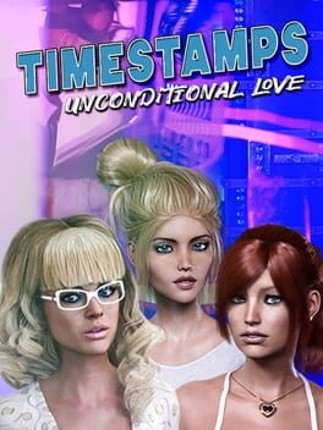 Timestamps: Unconditional Love Game Cover