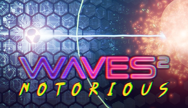 Waves 2: Notorious Game Cover