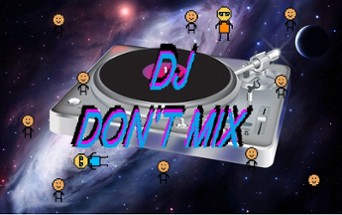 DJ Don't Mix 2006 Remix (Fix) Image