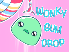 Wonky Gum Drop Image