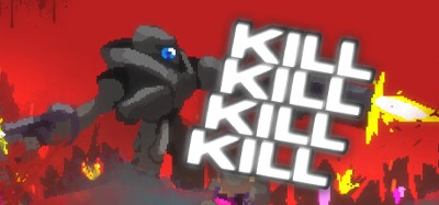 KILL KILL KILL KILL Image