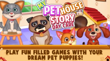 My Pet House Story - Day Care Image