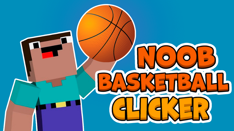 Noob Basketball Clicker Game Cover