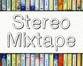 Stereo Mixtape Image