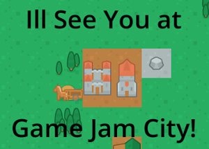 I'll See You at Game Jam City Image