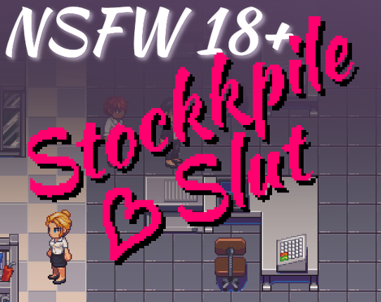 Stockpile Slut (NSFW, 18+) Game Cover