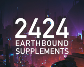 2424: Earthbound Supplements Image