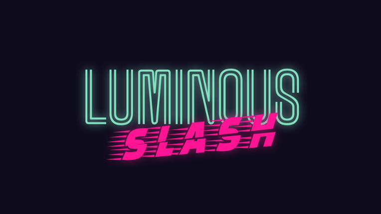 Luminous Slash Game Cover