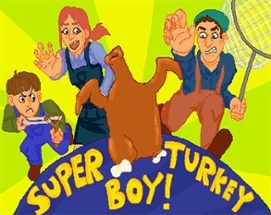 SUPER TURKEY BOY Image