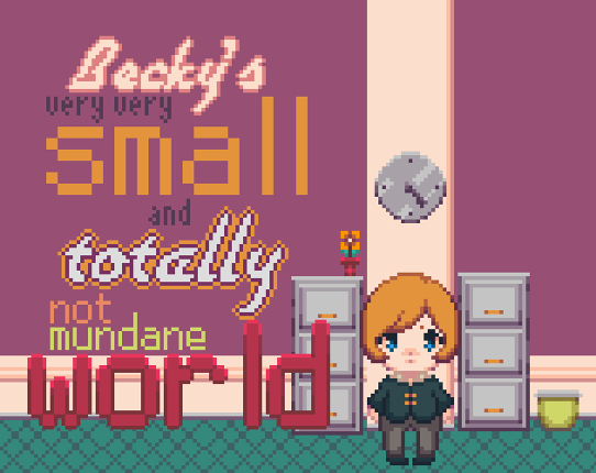 Becky's very very Small and TOTALLY not mundane World Game Cover