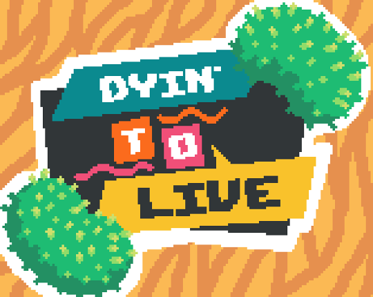 Dyin' to Live Game Cover