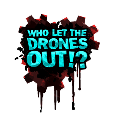 Who Let The Drones Out!? Game Cover