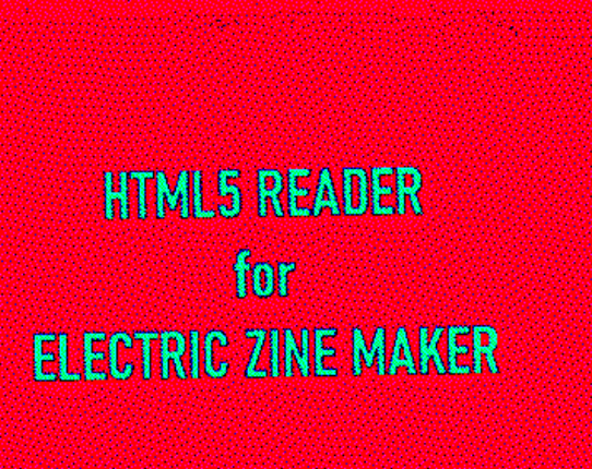 HTML5 Reader for Electric Zine Maker Game Cover