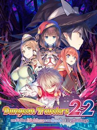 Dungeon Travelers 2-2: The Fallen Maidens & the Book of Beginnings Game Cover