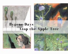 Bygone Days Atop the Apple Tree Image