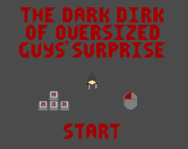 The Dark Dirk of Oversized Guys Surprise Image
