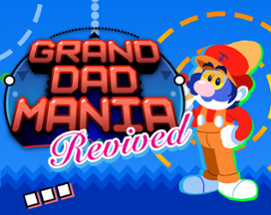 Grand Dad Mania Revived Image