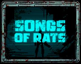 Songs of Rats Image
