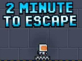 2 Minutes to Escape Image