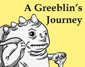 A Greeblin's Journey Image
