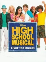 High School Musical: Livin' the Dream Image