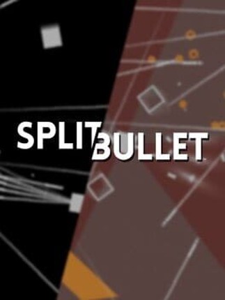 SPLIT BULLET Game Cover