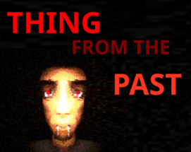 The Thing From The Past Image