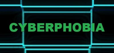 CYBERPHOBIA Image