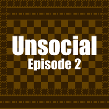 Unsocial - Episode 2 Image