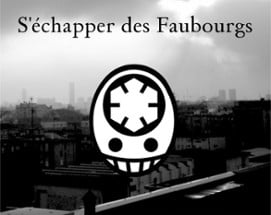 S'échapper des Faubourgs Image