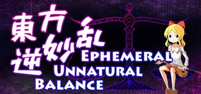 Ephemeral Unnatural Balance Image