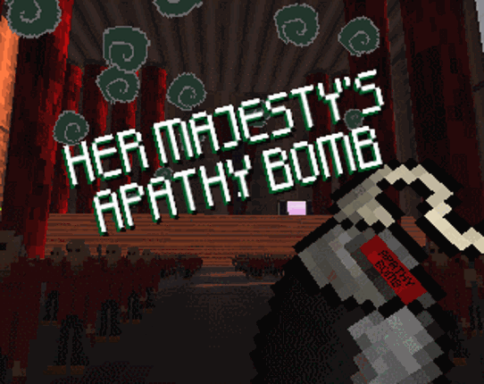 Her Majesty's Apathy Bomb Game Cover