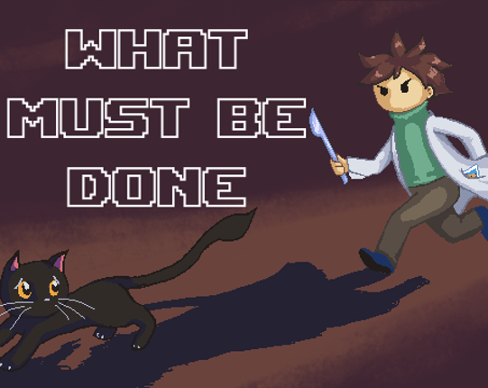 What Must Be Done Game Cover