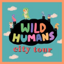 WILD HUMANS city tour Image