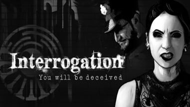 Interrogation: You Will Be Deceived Image