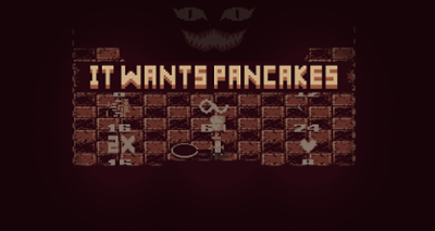 It Wants Pancakes Image