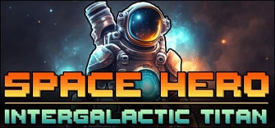 Space Hero: Intergalactic Titan Image