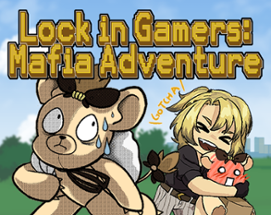 Lock In Gamers: Mafia Adventure Image