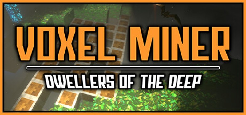 Voxel Miner: Dwellers of The Deep Game Cover