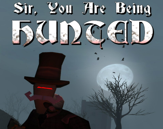 Sir, You Are Being Hunted Game Cover