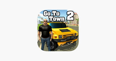 Go To Town 2 Image