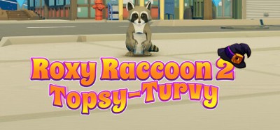 Roxy Raccoon 2: Topsy-Turvy Image